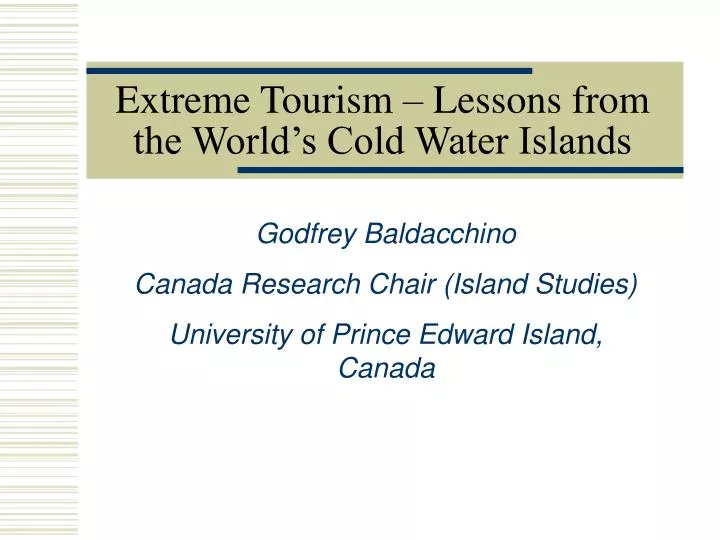 extreme tourism lessons from the world s cold water islands