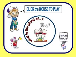 CLICK the MOUSE TO PLAY!
