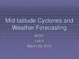 Mid-latitude Cyclones and Weather Forecasting