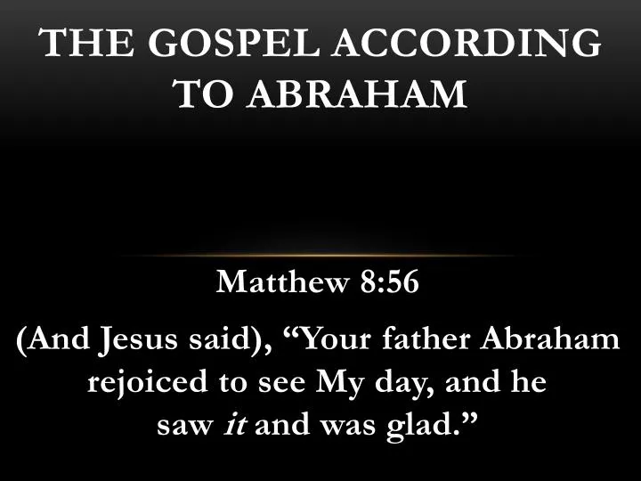 the gospel according to abraham
