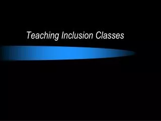 Teaching Inclusion Classes