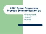 CS241 System Programming Process Synchronization (4) - slide 1