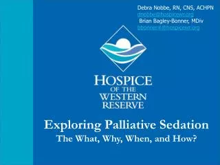 Exploring Palliative Sedation The What, Why, When, and How?