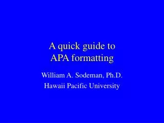 A quick guide to APA formatting