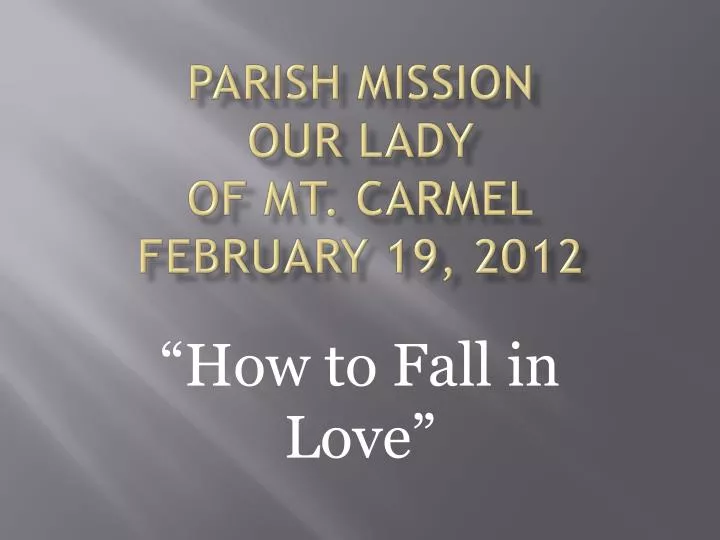 parish mission our lady of mt carmel february 19 2012