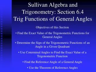 Sullivan Algebra and Trigonometry: Section 6.4 Trig Functions of General Angles