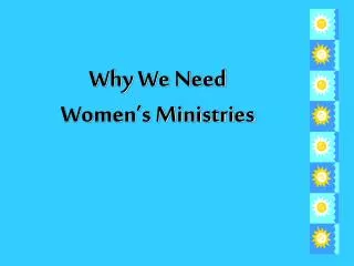 Why We Need Women’s Ministries