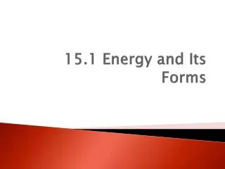 15.1 Energy and Its Forms