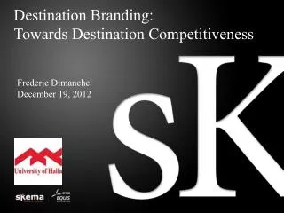Destination Branding: Towards Destination Competitiveness