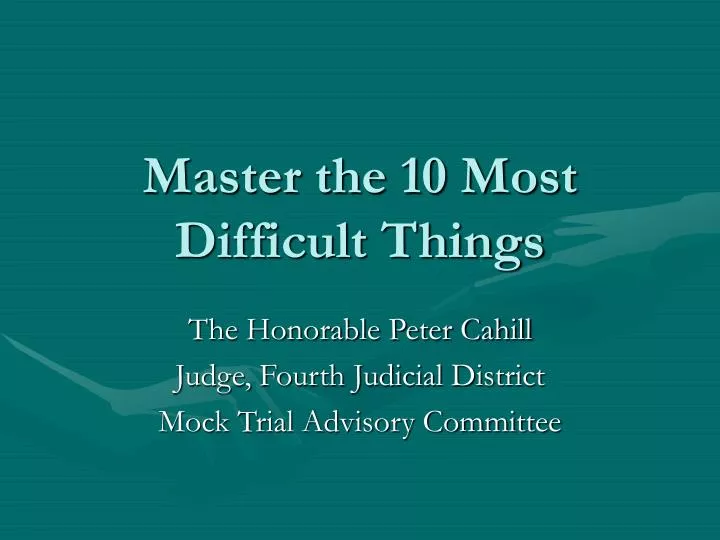 master the 10 most difficult things