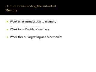 Unit 1: Understanding the individual Memory