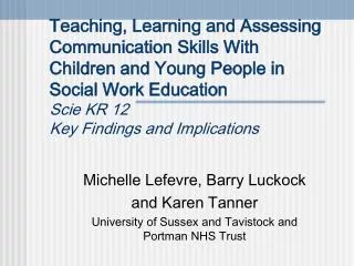 Michelle Lefevre, Barry Luckock and Karen Tanner University of Sussex and Tavistock and Portman NHS Trust