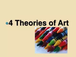 4 Theories of Art