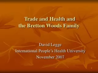 Trade and Health and the Bretton Woods Family