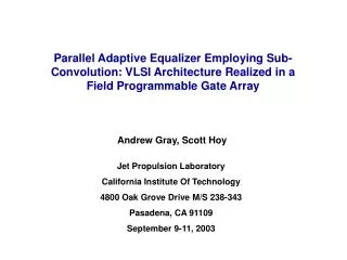 Parallel Adaptive Equalizer Employing Sub-Convolution: VLSI Architecture Realized in a Field Programmable Gate Array