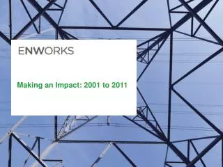 Making an Impact: 2001 to 2011