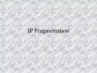 IP Fragmentation