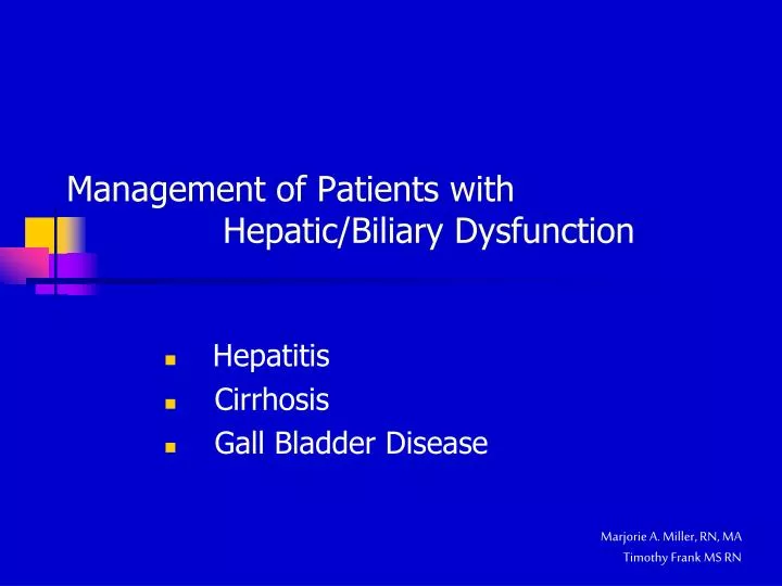 management of patients with hepatic biliary dysfunction