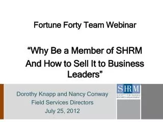 Fortune Forty Team Webinar “Why Be a Member of SHRM And How to Sell It to Business Leaders”