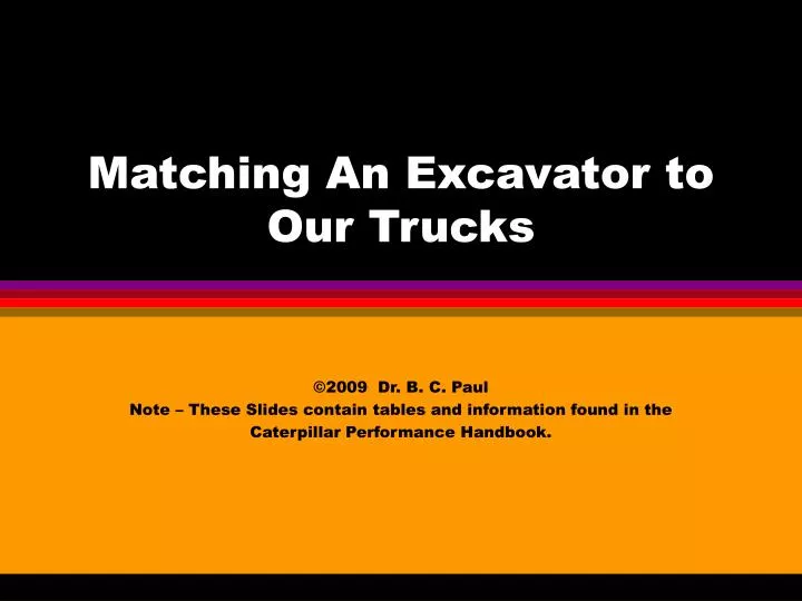 matching an excavator to our trucks