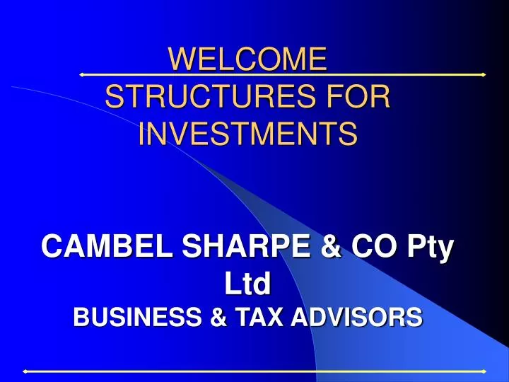 welcome structures for investments cambel sharpe co pty ltd business tax advisors