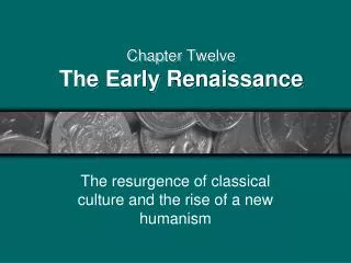 Chapter Twelve The Early Renaissance