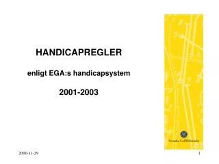 HANDICAPREGLER enligt EGA:s handicapsystem 2001-2003
