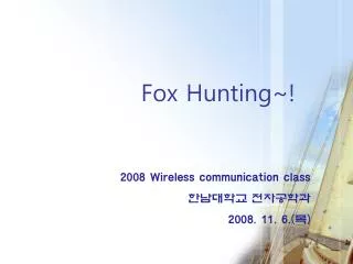 Fox Hunting~!