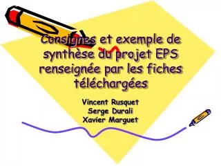 Consignes et exemple de synthèse du projet EPS renseignée par les fiches téléchargées