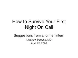 How to Survive Your First Night On Call