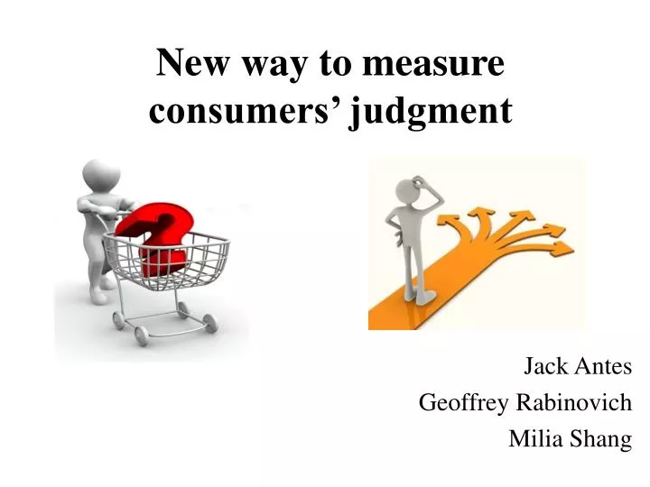 new way to measure consumers judgment