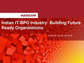 Indian IT-BPO Industry: Building Future Ready Organizations