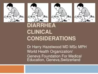 DIARRHEA CLINICAL CONSIDERATIONS