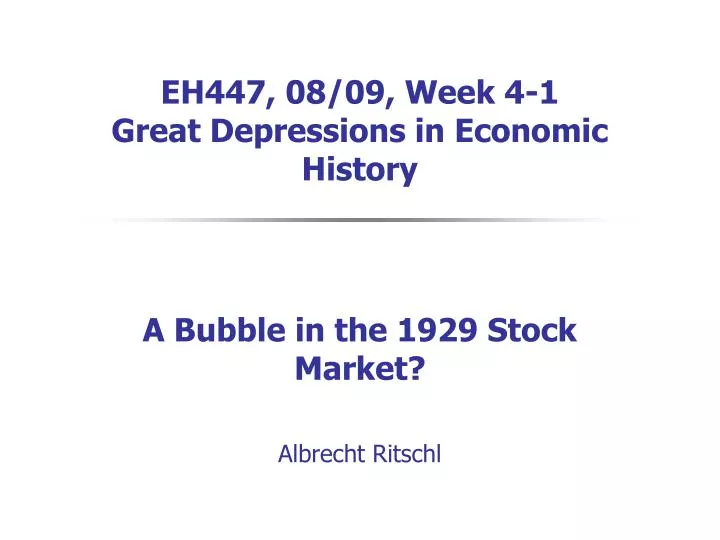 eh447 08 09 week 4 1 great depressions in economic history