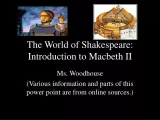 The World of Shakespeare: Introduction to Macbeth II