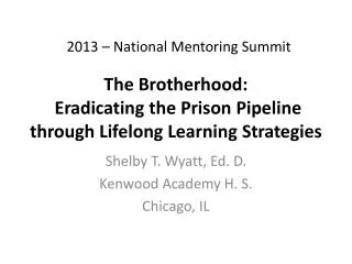 The Brotherhood: Eradicating the Prison Pipeline through Lifelong Learning Strategies