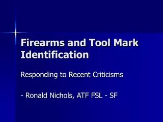 Firearms and Tool Mark Identification