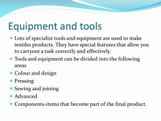 Equipment and tools