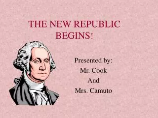 THE NEW REPUBLIC BEGINS !