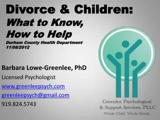 Divorce &amp; Children: What to Know, How to Help Durham County Health Department 11/08/2012