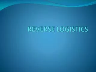 REVERSE LOGISTICS