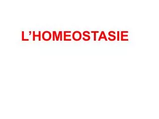 L’HOMEOSTASIE