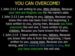 YOU CAN OVERCOME!