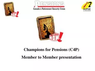 Champions for Pensions (C4P) Member to Member presentation