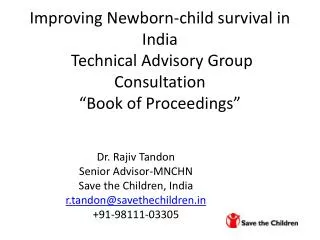 Improving Newborn-child survival in India Technical Advisory Group Consultation “Book of Proceedings”