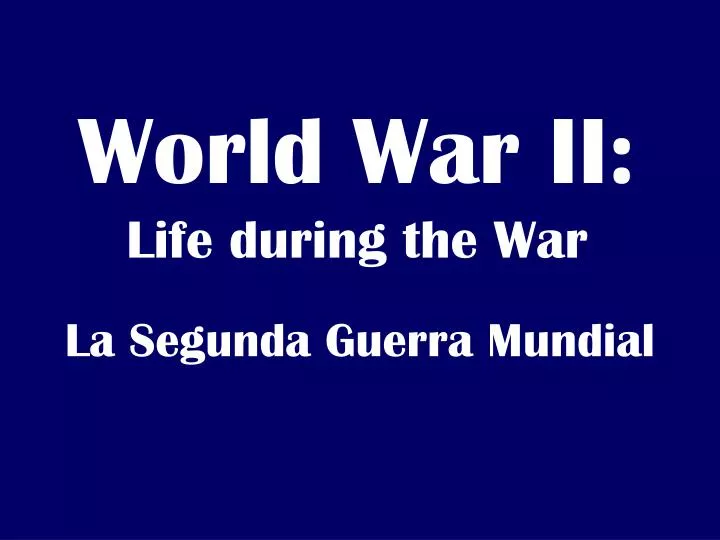 world war ii life during the war