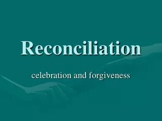 Reconciliation