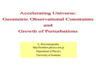 L. Perivolaropoulos http://leandros.physics.uoi.gr Department of Physics University of Ioannina
