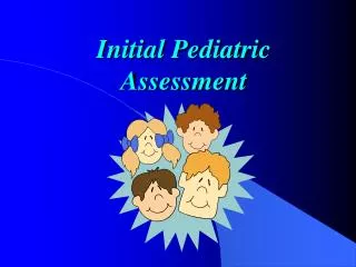 Initial Pediatric Assessment