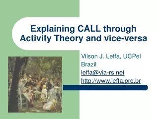Explaining CALL through Activity Theory and vice-versa